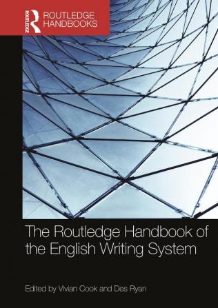 Routledge Handbook of the English Writing System