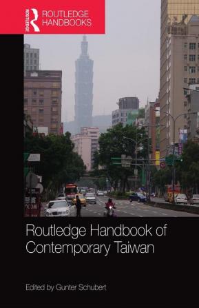 Routledge Handbook of Contemporary Taiwan