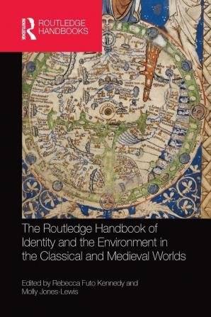 Routledge Handbook of Identity and the Environment in the Classical and Medieval Worlds