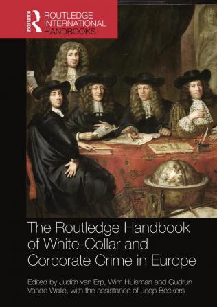 Routledge Handbook of White-Collar and Corporate Crime in Europe