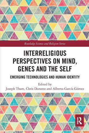 Interreligious Perspectives on Mind Genes and the Self