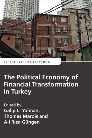 Political Economy of Financial Transformation in Turkey