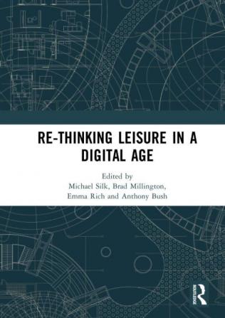 Re-thinking Leisure in a Digital Age