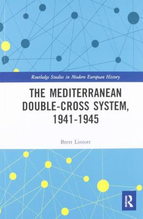 Mediterranean Double-Cross System 1941-1945