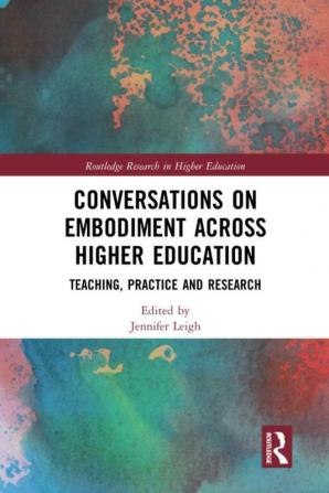 Conversations on Embodiment Across Higher Education