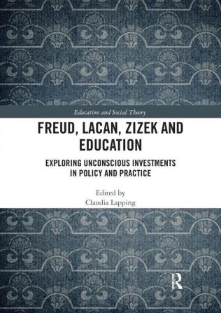 Freud Lacan Zizek and Education