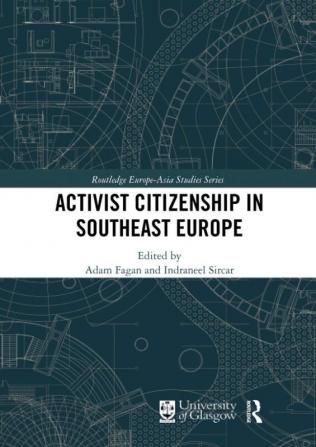 Activist Citizenship in Southeast Europe