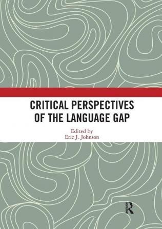 Critical Perspectives of the Language Gap