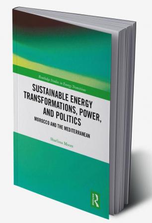 Sustainable Energy Transformations Power and Politics