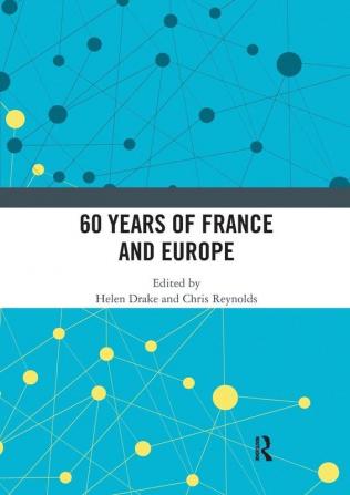 60 years of France and Europe