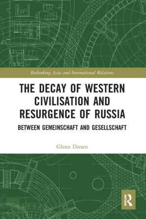 Decay of Western Civilisation and Resurgence of Russia