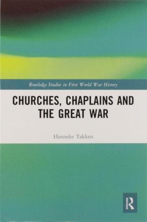 Churches Chaplains and the Great War