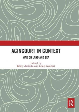 Agincourt in Context