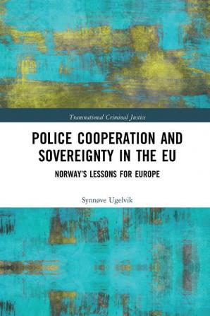 Police Cooperation and Sovereignty in the EU