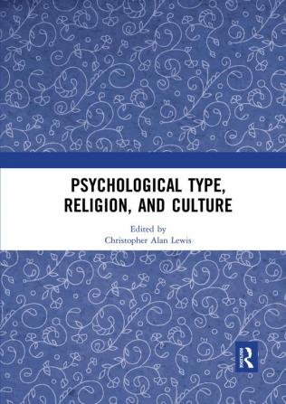 Psychological Type Religion and Culture