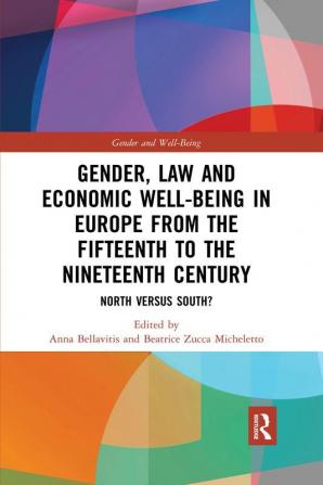 Gender Law and Economic Well-Being in Europe from the Fifteenth to the Nineteenth Century