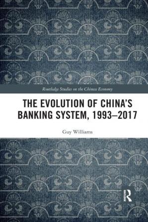 Evolution of China's Banking System 1993–2017