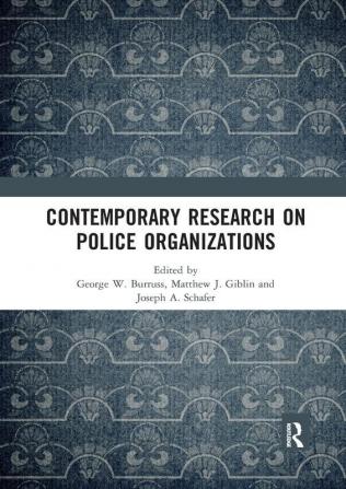 Contemporary Research on Police Organizations