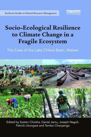 Socio-Ecological Resilience to Climate Change in a Fragile Ecosystem