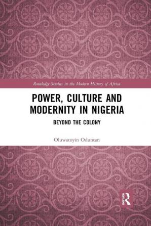 Power Culture and Modernity in Nigeria