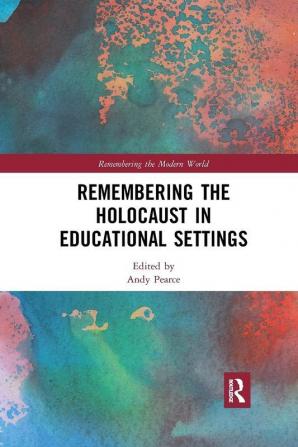 Remembering the Holocaust in Educational Settings