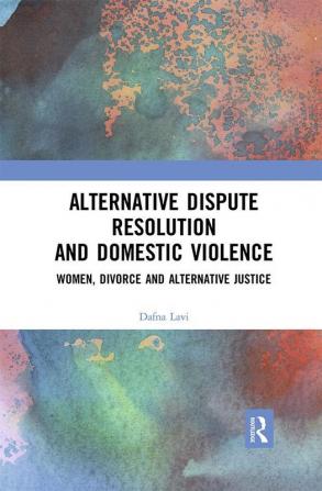 Alternative Dispute Resolution and Domestic Violence