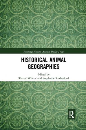 Historical Animal Geographies