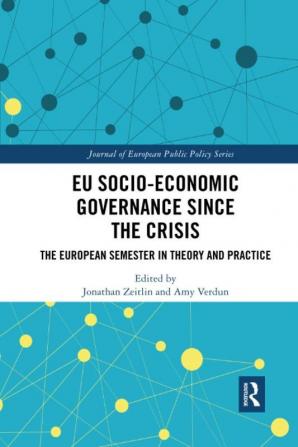 EU Socio-Economic Governance since the Crisis