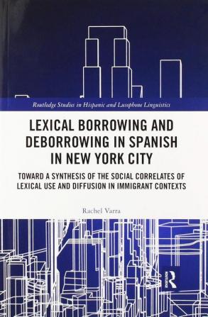 Lexical borrowing and deborrowing in Spanish in New York City