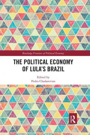 Political Economy of Lula’s Brazil