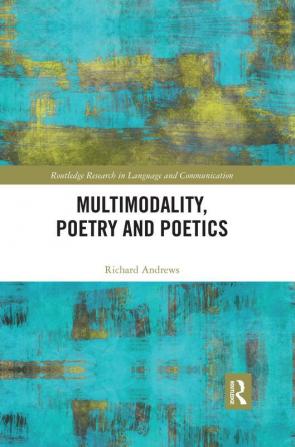 Multimodality Poetry and Poetics