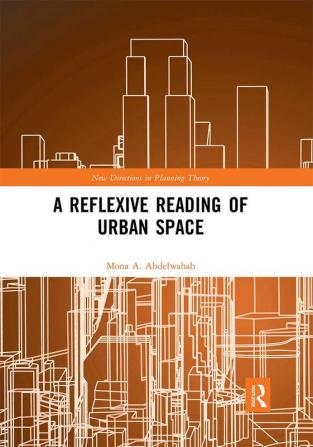 Reflexive Reading of Urban Space