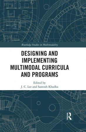 Designing and Implementing Multimodal Curricula and Programs