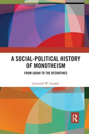 Social-Political History of Monotheism