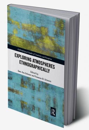 Exploring Atmospheres Ethnographically