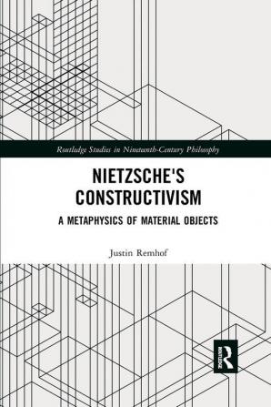 Nietzsche's Constructivism