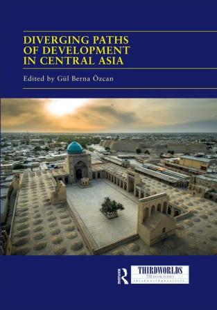 Diverging Paths of Development in Central Asia