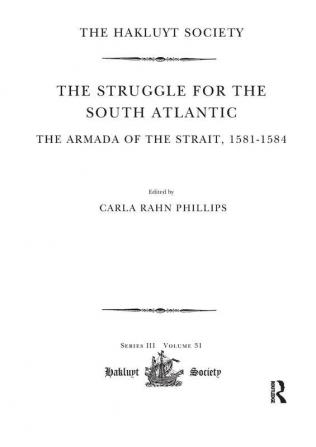 The Struggle for the South Atlantic: The Armada of the Strait 1581-84