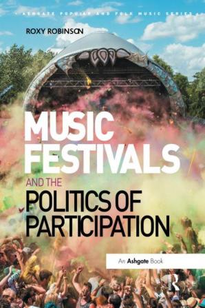 Music Festivals and the Politics of Participation