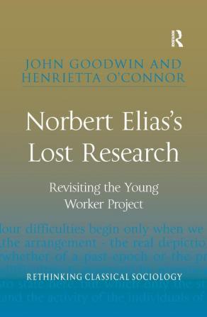 Norbert Elias's Lost Research