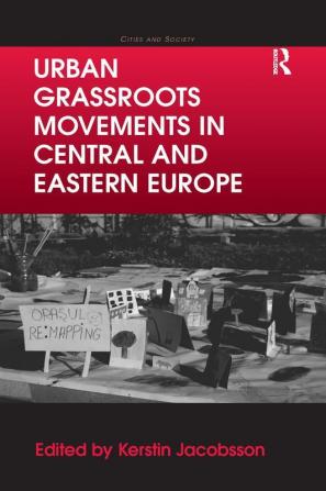 Urban Grassroots Movements in Central and Eastern Europe