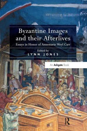 Byzantine Images and their Afterlives