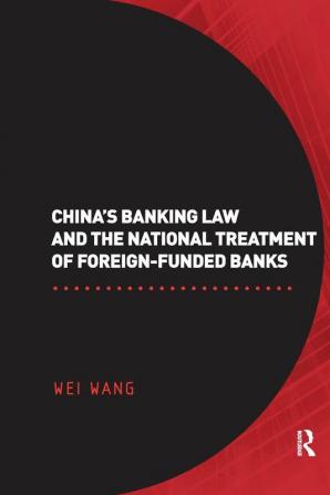 China's Banking Law and the National Treatment of Foreign-Funded Banks