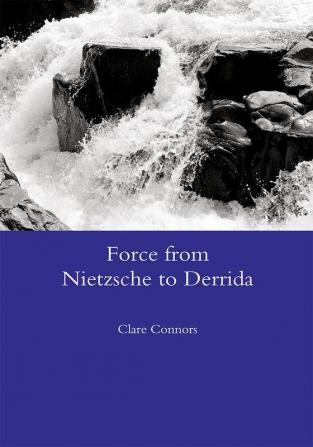 Force from Nietzsche to Derrida