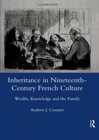 Inheritance in Nineteenth-century French Culture