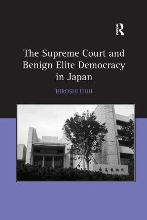 Supreme Court and Benign Elite Democracy in Japan