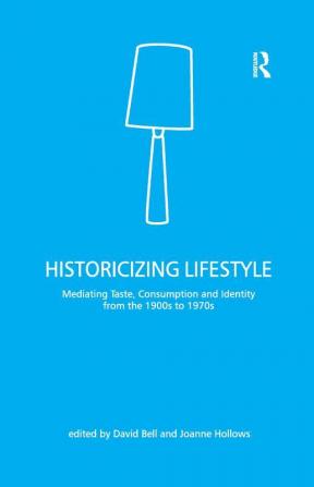 Historicizing Lifestyle