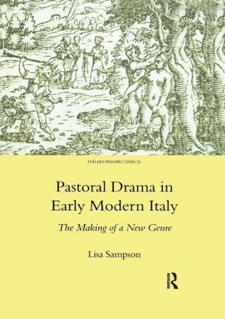 Pastoral Drama in Early Modern Italy