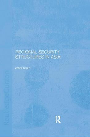 Regional Security Structures in Asia