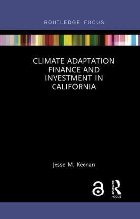 Climate Adaptation Finance and Investment in California